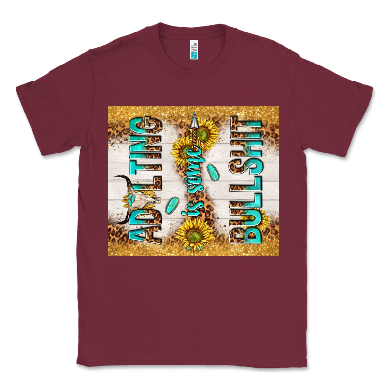 Adulting Is Some Bullshit Classic Tee by TumblerDesignByShophia | Teevron