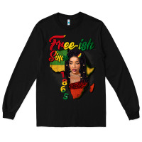 Black Free-ish since 1865 black woman Long Sleeve Tee - FaDigitalArtStudio