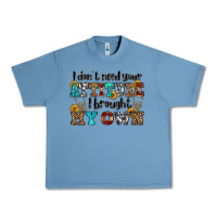 Pebble Blue i don't need your attitude i brought my own olivia Urban Heavy Tee - OliviaCreatesArt