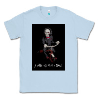 Dusty Blue Saw I Want To Play A Game Picture Classic Tee - maiPhamDesign