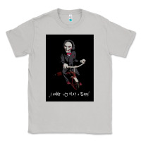 Moon Dust Saw I Want To Play A Game Picture Classic Tee - maiPhamDesign