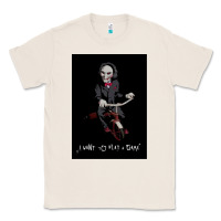 Natural Saw I Want To Play A Game Picture Classic Tee - maiPhamDesign