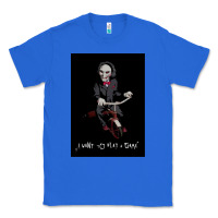 True Royal Saw I Want To Play A Game Picture Classic Tee - maiPhamDesign