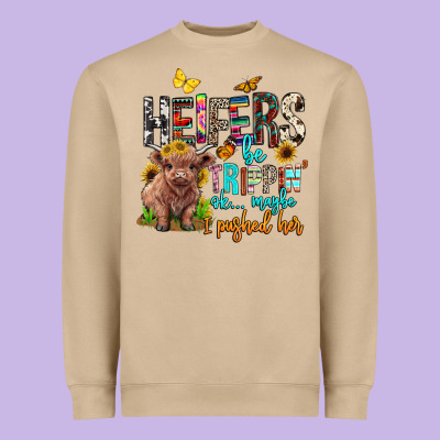 Heifers Be Trippin Ok Maybe I Pushed Her Heavyweight Sweatshirt Designed By Barkaloodesign