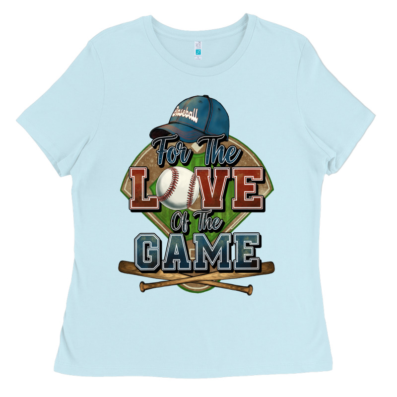 For The Love Of The Game Baseball Ladies Tee by HowdyJamesFarm | Teevron