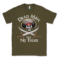 Army Green Dead Men Tell No Tales Funny Gifts Boy Girl Classic Tee - maiPhamDesign