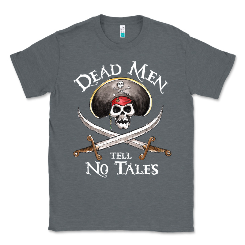 Dead Men Tell No Tales Funny Gifts Boy Girl Classic Tee by maiPhamDesign | Teevron