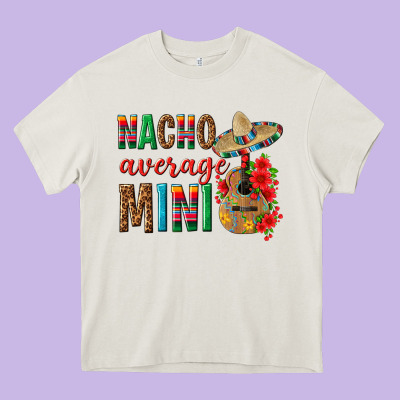 Nacho Average Mini Heavy Core Tee Designed By Texasbilliewilder