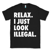 Black relax trump i just look illegal politically incorrect t shirt Classic Tee - maiPhamDesign
