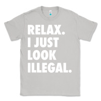 Moon Dust relax trump i just look illegal politically incorrect t shirt Classic Tee - maiPhamDesign