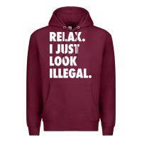 Burgundy relax trump i just look illegal politically incorrect t shirt Premium Hoodie - maiPhamDesign