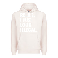 Pale Pink relax trump i just look illegal politically incorrect t shirt Premium Hoodie - maiPhamDesign