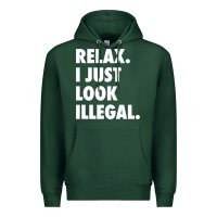 Sports Green relax trump i just look illegal politically incorrect t shirt Premium Hoodie - maiPhamDesign