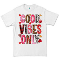 White Good vibes only Valentine's Day Premium Tee - HowdyJamesFarm
