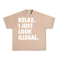 Burro relax trump i just look illegal politically incorrect t shirt Urban Heavy Tee - maiPhamDesign