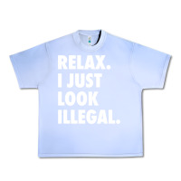 Grape Ice relax trump i just look illegal politically incorrect t shirt Urban Heavy Tee - maiPhamDesign