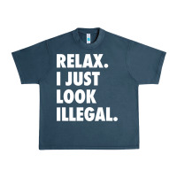 Midnight Navy relax trump i just look illegal politically incorrect t shirt Urban Heavy Tee - maiPhamDesign