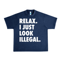 Navy relax trump i just look illegal politically incorrect t shirt Urban Heavy Tee - maiPhamDesign