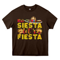 Chocolate Brown No Siesta Let's Fiesta Heavy Core Tee - texasbilliewilder