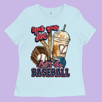 Grab Your Joe Lets Go Baseball Ladies Tee Designed By Howdyjamesfarm