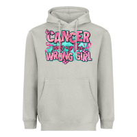 Cancer Pick Up The Wrong Girl Heavyweight Hoodie | Teevron
