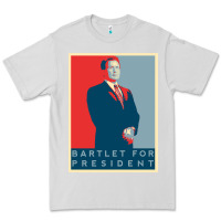 Dove Grey Bartlet For President Lover Gift Premium Tee - maiPhamDesign
