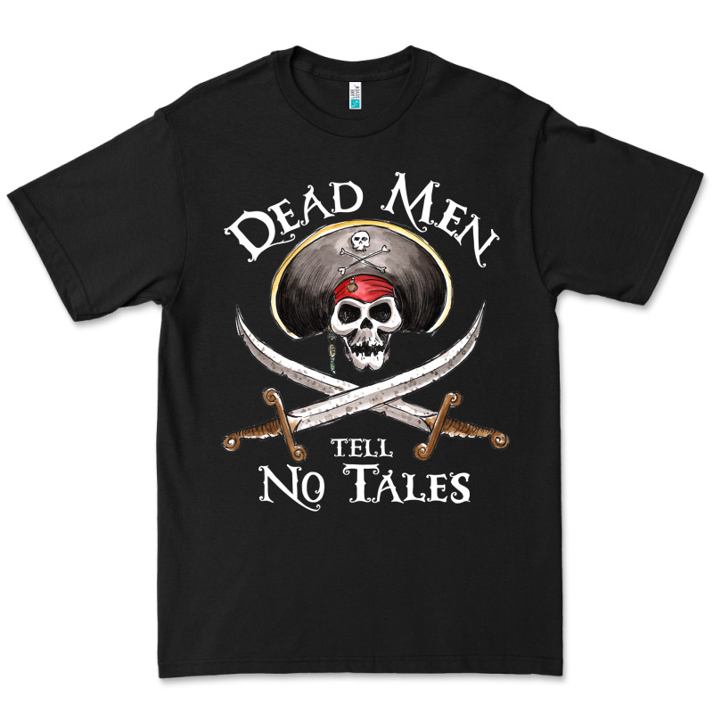 Dead Men Tell No Tales Funny Gifts Boy Girl Premium Tee by maiPhamDesign | Teevron