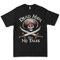 Black Dead Men Tell No Tales Funny Gifts Boy Girl Premium Tee - maiPhamDesign