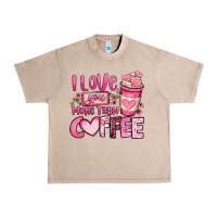 French Oak i love you more than coffee valentines day Urban Heavy Tee - OliviaCreatesArt