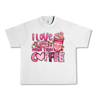 Lunar Rock i love you more than coffee valentines day Urban Heavy Tee - OliviaCreatesArt