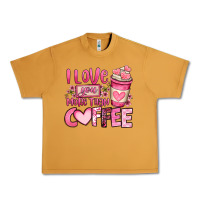 Peanut Butter i love you more than coffee valentines day Urban Heavy Tee - OliviaCreatesArt