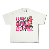 Pistachio i love you more than coffee valentines day Urban Heavy Tee - OliviaCreatesArt