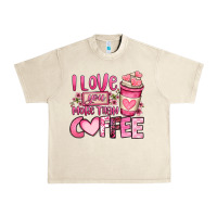 Sandshell i love you more than coffee valentines day Urban Heavy Tee - OliviaCreatesArt