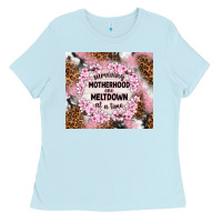 Baby Blue surviving motherhood one meltdown at the time Ladies Tee - TumblerDesignByShophia