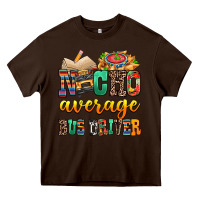 Chocolate Brown Nacho Average Bus Driver Heavy Core Tee - texasbilliewilder