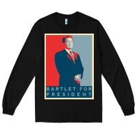 Black Bartlet For President Lover Gift Long Sleeve Tee - maiPhamDesign