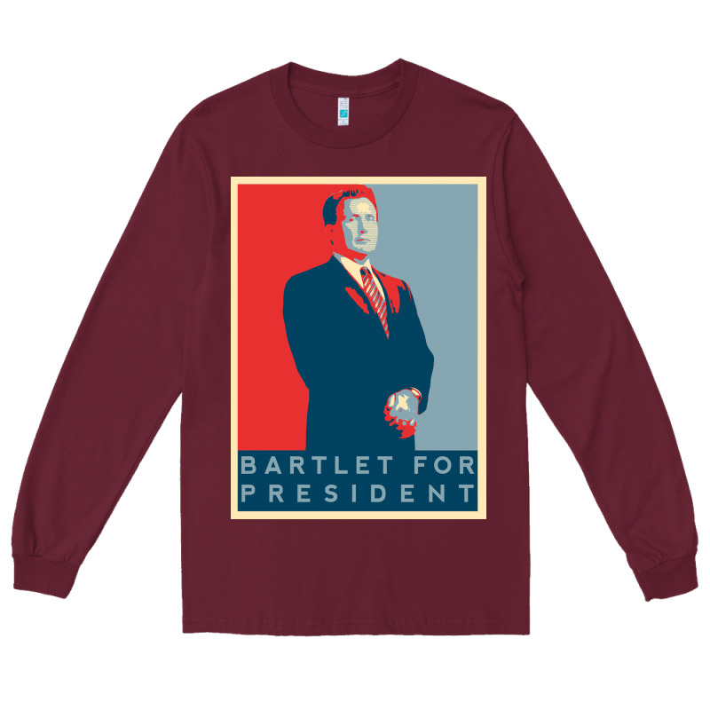 Bartlet For President Lover Gift Long Sleeve Tee by maiPhamDesign | Teevron