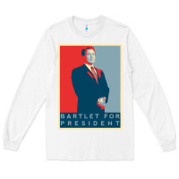 White Bartlet For President Lover Gift Long Sleeve Tee - maiPhamDesign