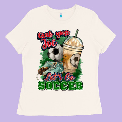 Grab Your Joe Let's Go Soccer Ladies Tee Designed By Howdyjamesfarm
