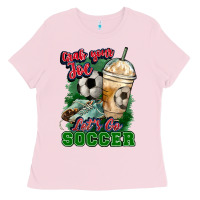 Bubblegum Pink Grab your joe let's go Soccer Ladies Tee - HowdyJamesFarm