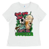 White Grab your joe let's go Soccer Ladies Tee - HowdyJamesFarm