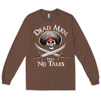Chestnut Dead Men Tell No Tales Funny Gifts Boy Girl Long Sleeve Tee - maiPhamDesign