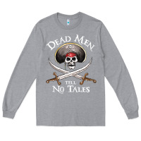 Heather Grey Dead Men Tell No Tales Funny Gifts Boy Girl Long Sleeve Tee - maiPhamDesign