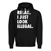 Black relax trump i just look illegal politically incorrect t shirt Zipper Hoodie - maiPhamDesign