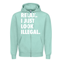 Seafoam relax trump i just look illegal politically incorrect t shirt Zipper Hoodie - maiPhamDesign