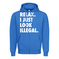 True Royal relax trump i just look illegal politically incorrect t shirt Zipper Hoodie - maiPhamDesign