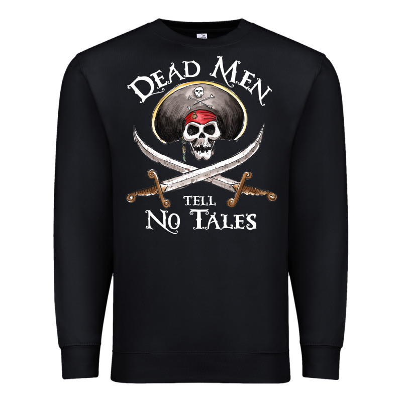 Dead Men Tell No Tales Funny Gifts Boy Girl Premium Sweatshirt by maiPhamDesign | Teevron