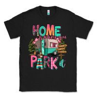 Black home is where we park it Classic Tee - RanaPortraitStore