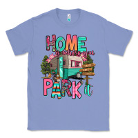 Colony Blue home is where we park it Classic Tee - RanaPortraitStore