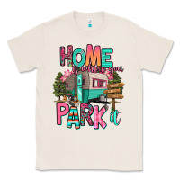 Natural home is where we park it Classic Tee - RanaPortraitStore